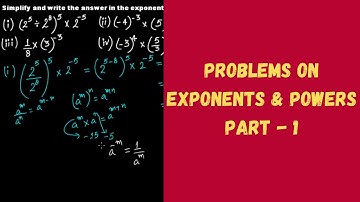 Problems on Exponents & Powers - Part 1 || Grade 8