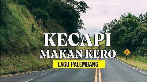 Kecapi Makanan Kero - Lagu Palembang