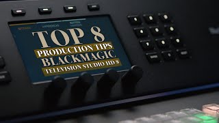 Top 8 Blackmagic Television Studio HD 8 Production Tips