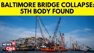 Baltimore Bridge Collapse | Body Of Fifth Victim in Baltimore Bridge Collapse Is Recovered | N18V