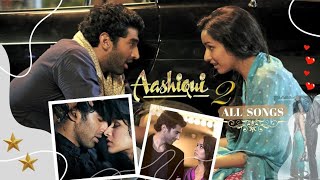 Aashiqui 2 songs💞 ||Aashiqui 2 movie All Songs✨️❣️ || Shraddha Kapoor & Aditya Roy Kapur 💫