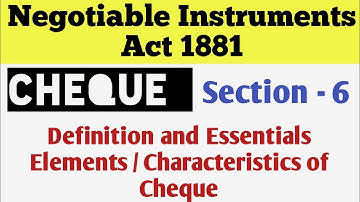 Negotiable Instruments Act 1881|| Cheque Negotiable Instruments || Meaning, Parties And Essential ||