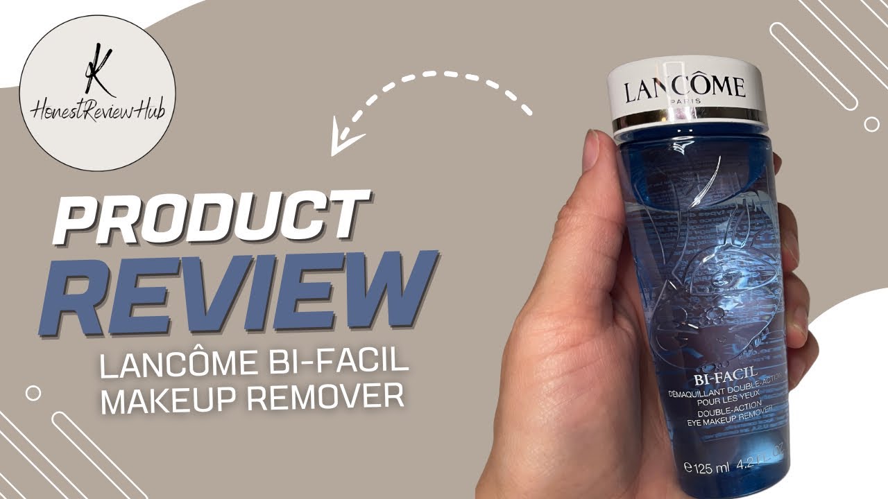 Lancôme Bi-Facil Double Action Eye Makeup Remover Review