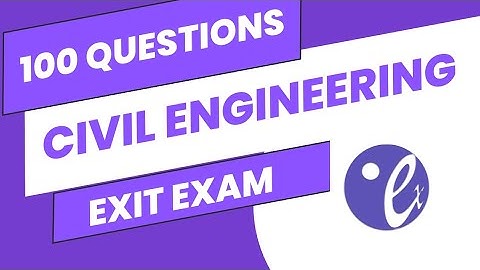 100 Question for Civil engineering Exit Exam || Civil engineering Exit Exam 2016
