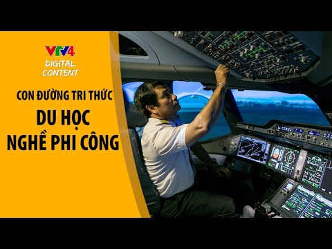 Video Du học nghề phi công - Con đường tri thức - YouTube