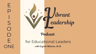 1: The Foundation of Vibrant Leadership - Communication That Actually Works