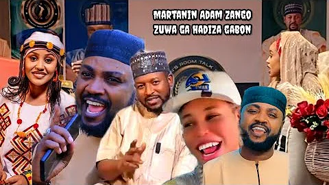 MARTANI ADAM ZANGO ZUWAGA HADIZA GABON AKAN HOTAN SA