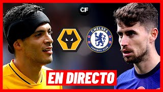 WOLVERHAMPTON vs CHELSEA EN VIVO y DIRECTO ? PREMIER LEAGUE