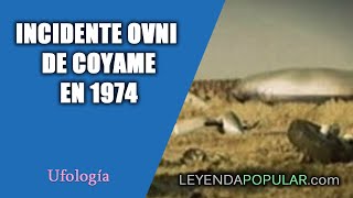 🛸 Caso Coyame: Incidente ovni de Coyame en 1974 🔻