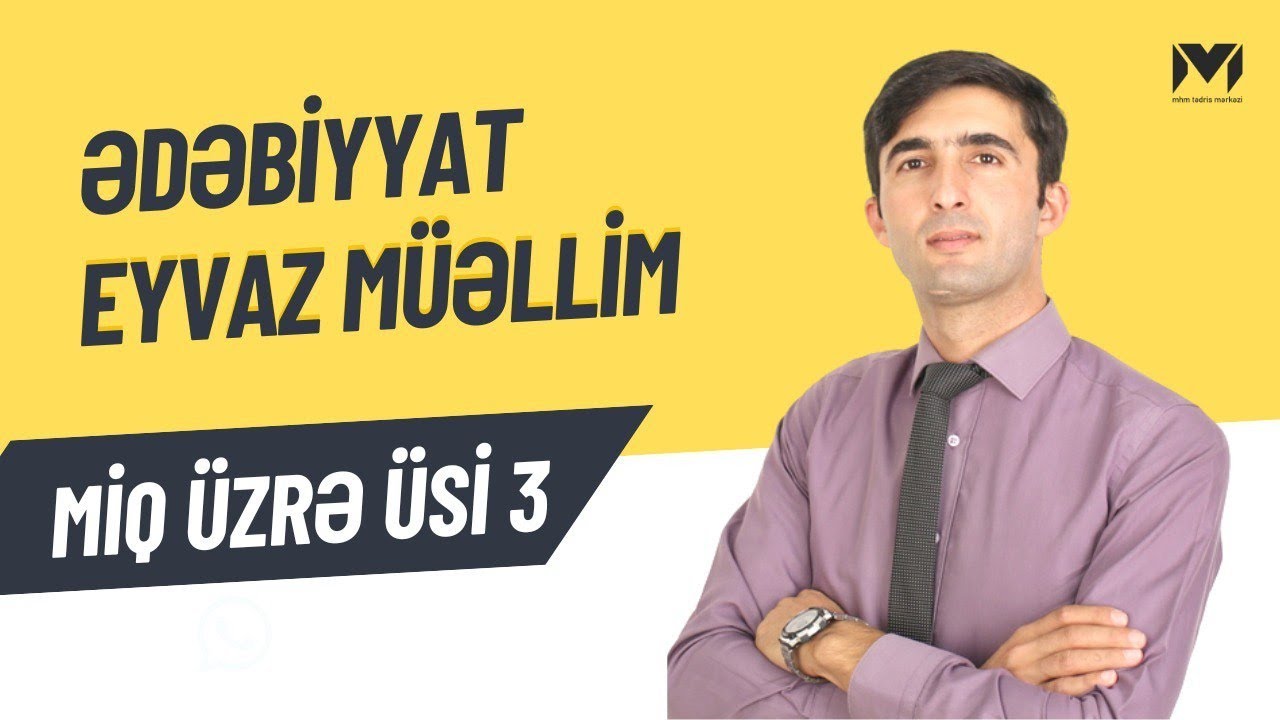 Üsi-3 (2024)Filologiya ixtisası üzrə Ədəbiyyat suallarının izahı.(Eyvaz müəllim)#mhm #miq #ədəbiyyat