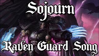 Sojourn - Warhammer 40k Raven Guard song