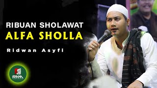 RIBUAN SHOLAWAT ALFA SHOLLA || Ridwan Asyfi Fatihah Indonesia