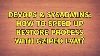 Celebrity DevOps & SysAdmins: How to speed up restore process with gziped LVM? (2 Solutions!!) Profile