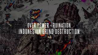 Over Power Grind Fall Of Ruination 2018 Official Audio