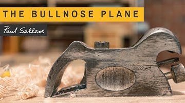 The Bullnose Plane | Paul Sellers