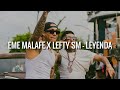 Eme Malafe X Lefty Sm - Leyenda (Audio)