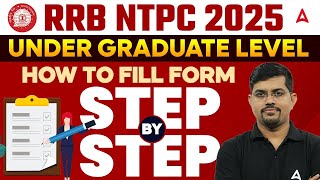 RRB NTPC Form Fill Up 2025 | How to Fill NTPC Undergraduate Form 2025 | RRB NTPC Form Kaise Bhare