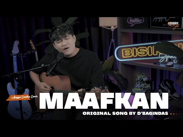 MAAFKAN - D'BAGINDAS | ANGGA CANDRA COVER class=