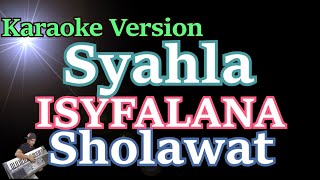 Isyfalana - Syahla (Karaoke) Lagu Sholawat