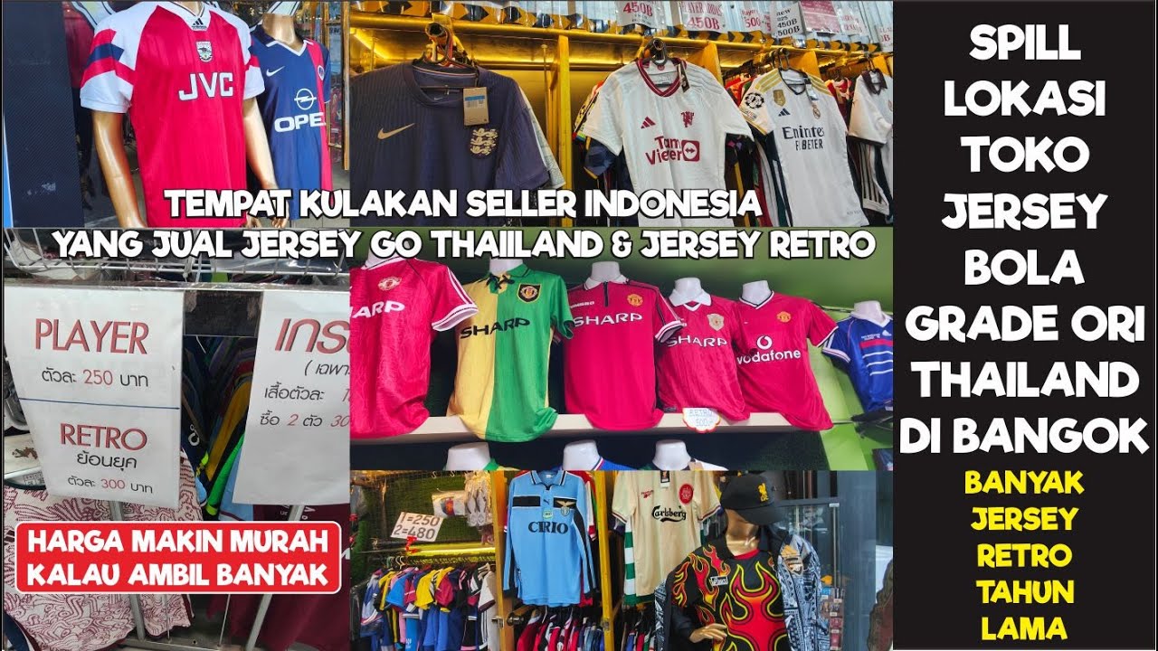 Spill Tempat Kulakan Jersey Bola GO Thailand di Kota Bangkok Thailand - Beli Grosir Harga Murah