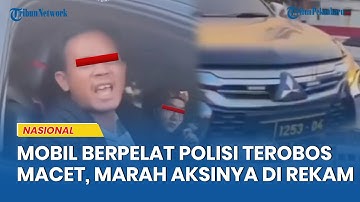 VIRAL! Mobil Berpelat Polisi Terobos Kemacetan, Menantang & Marah Aksinya Direkam