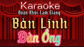 Karaoke Hq Thiên Quang Đoãn Khúc Lam Giang - Bản Lĩnh Đàn Ông
