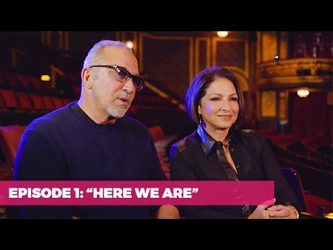 Episode 1: "Here We Are" | ON YOUR FEET! "The Journey to Broadway"