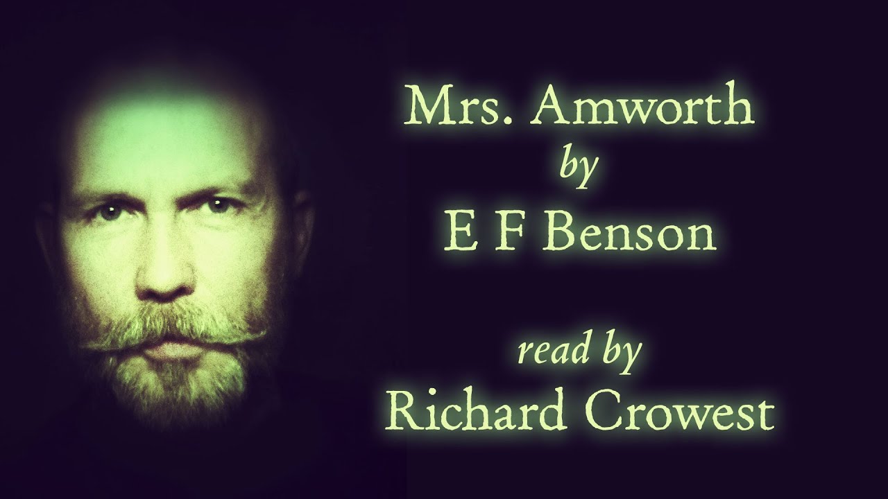 Mrs Amworth by E F Benson - YouTube