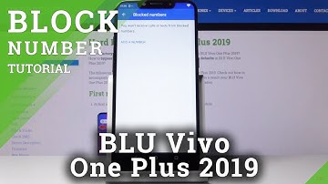 How to Block Number in BLU Vivo One Plus 2019 – Make Blacklist