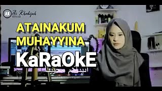 ATAINAKUM MUHAYYINA - KARAOKE - AI KHODIJAH