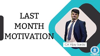 Last Month Motivation by CA Vijay Sarda