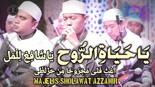 YA HAYATIRRUH | MAJELIS SHOLAWAT AZZAHIR TERBAIK | FULL BASS