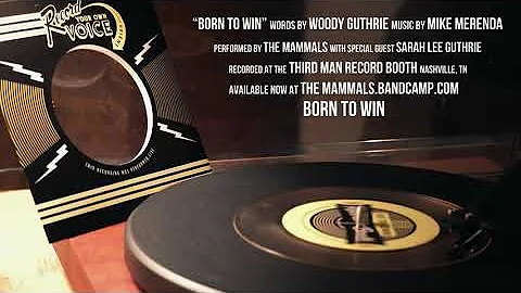Born to Win - The Mammals with Sarah Lee Guthrie, ...