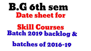 B.G 6th sem /Date sheet for/ Skill course /Women