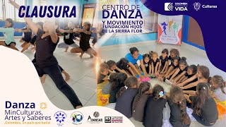 Clausura Centro de Danza y Movimiento Fundación hijos de la sierra flor
