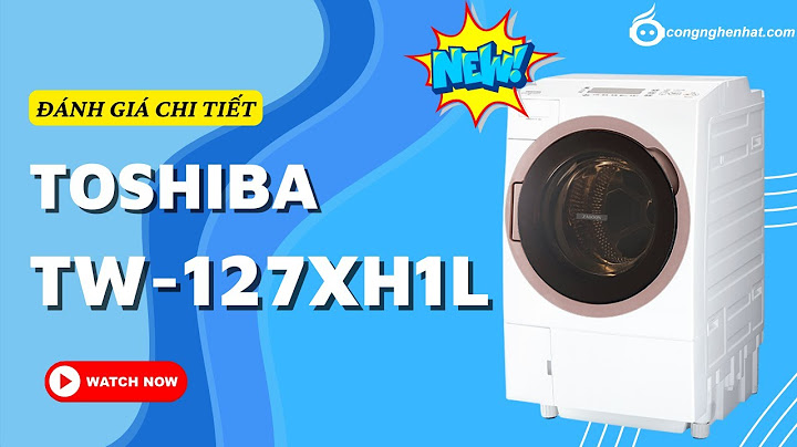 Hướng dẫn sử dụng máy giặt toshiba tw-z390l w
