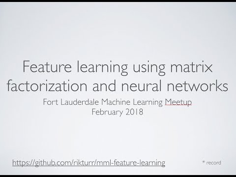 Feature learning with matrix factorization and neural networks