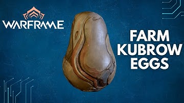 How To Farm Kubrow Eggs In Warframe