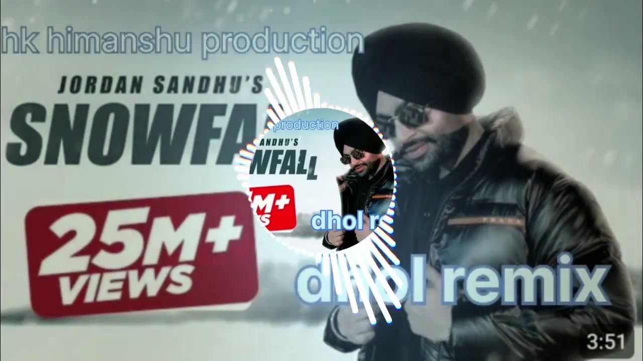 snowfall song dhol remix lahoria production Kakamusic118