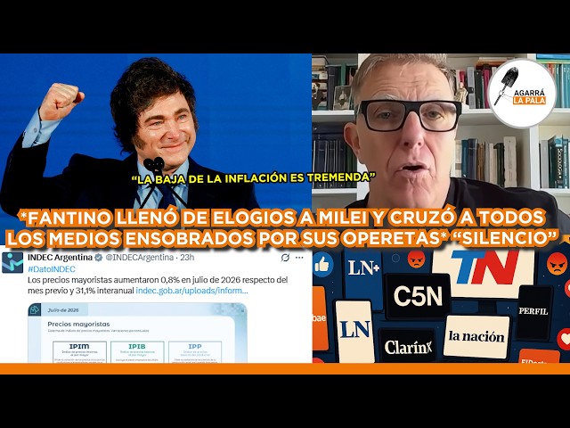 FANTINO CRUZÓ A LOS MEDIOS ENSOBRADOS ANTI-MILEI POR SU SILENCIO ANTE BAJA DE INFLACIÓN: "CALLADOS"