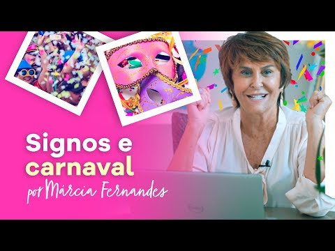 A festa do Carnaval e os Signos, por Márcia Fernandes