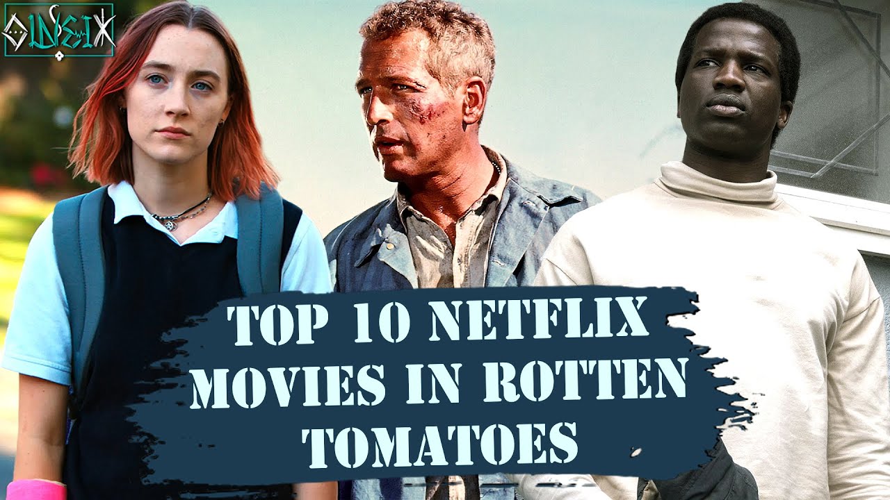Top 10 NETFLIX Movies in Rotten Tomatoes (1967-2020) 