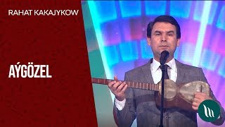 Rahat Kakajykow - Aýgözel | 2019