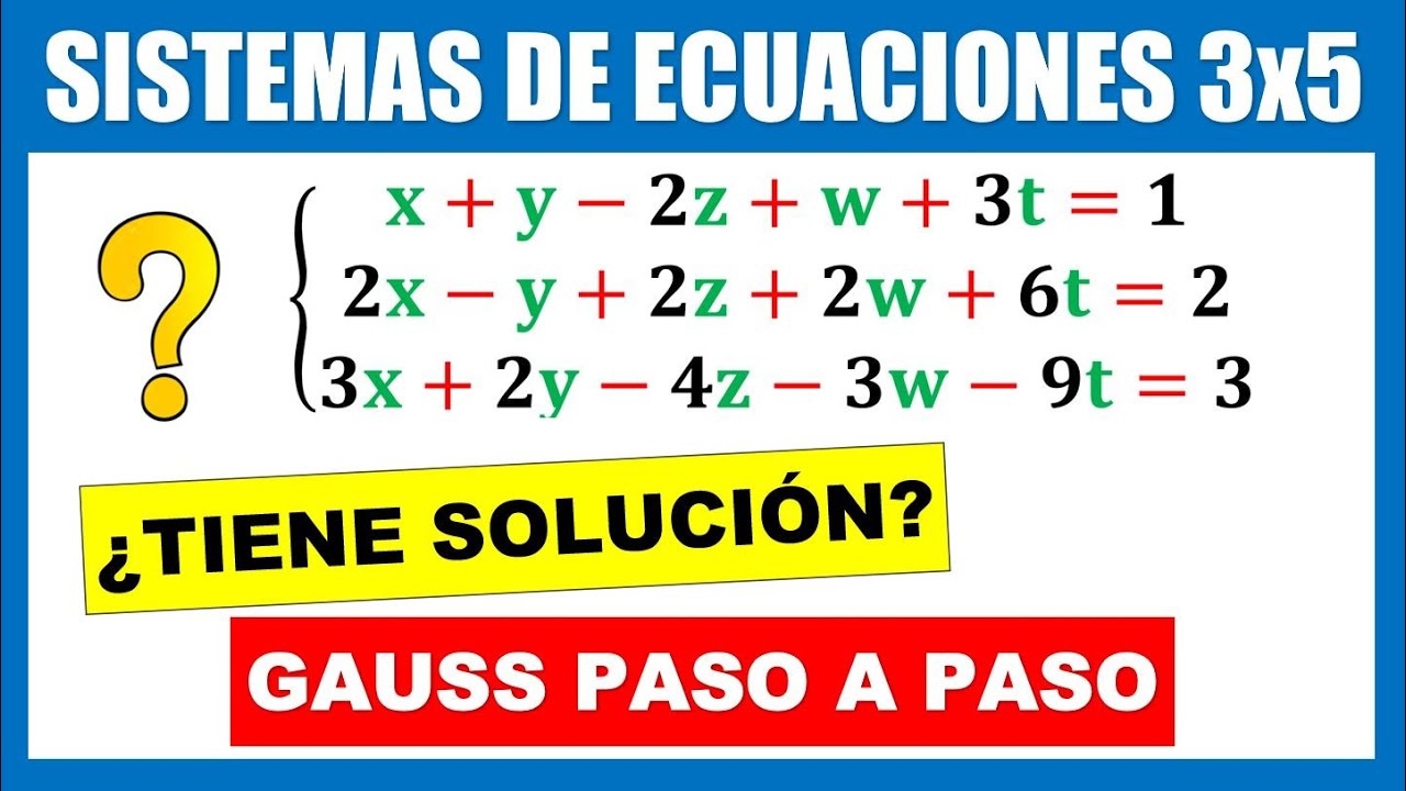¿Tiene solución este sistema 3×5  Método de Gauss explicado