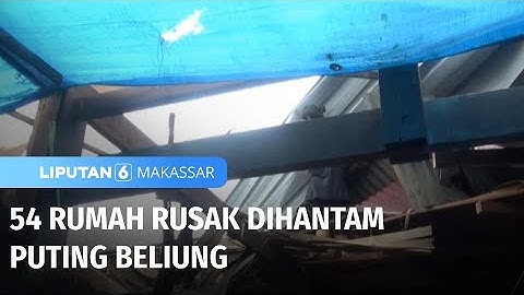 54 Rumah Rusak Dihantam Puting Beliung | Liputan 6 Makassar