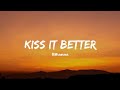 Kiss It Better - Rihanna || Lirik Speed up