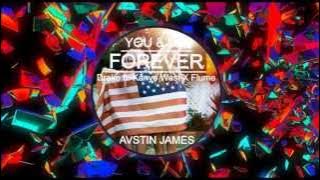 AUSTIN JAMES - You & Me Forever (Drake feat. Kanye West X Flume)