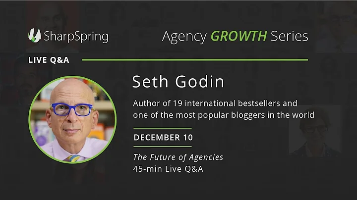 The Future of Agencies With Seth Godin - SharpSpring's Agency Growth Series