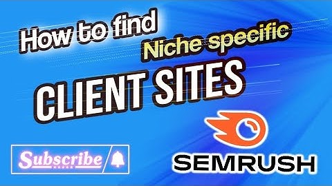 How to Find Niche Specific Cllient Sites with Semrush Paid Tool