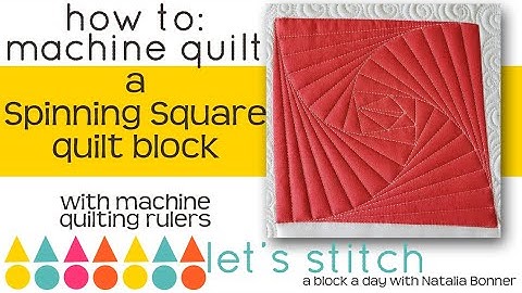 How-To Machine Quilt a Spinning Square Quilt Block-W/Natalia Bonner-Lets Stitch a Block a Day- Day14